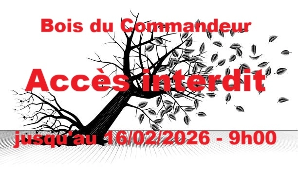Accès Bois du Commandeur interdit